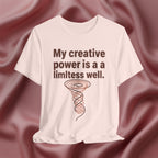 My Creative Power Is a Limitless Well Tee