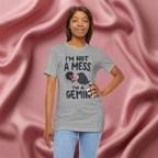 I'm Not a Mess, I'm a Gemini Tee