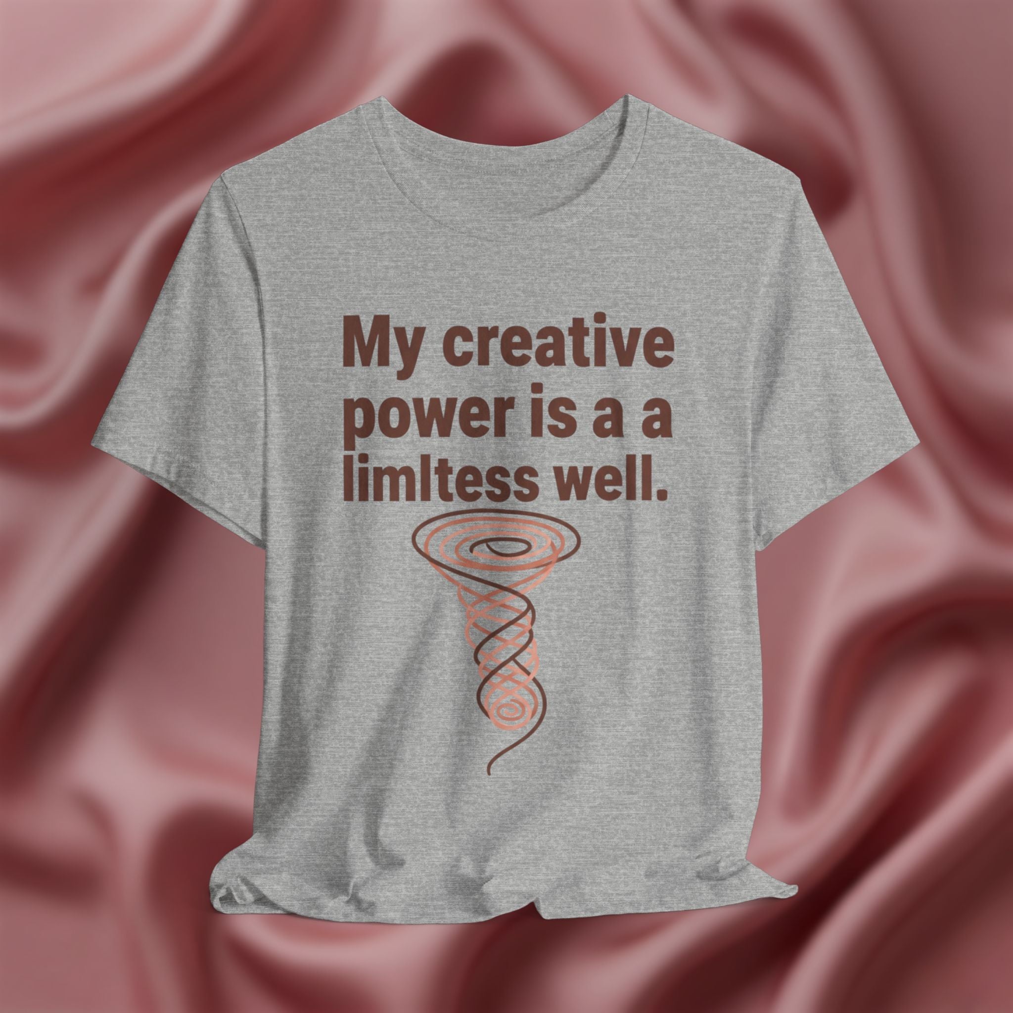 My Creative Power Is a Limitless Well Tee