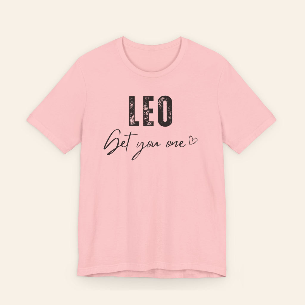 Leo Get You One Tee