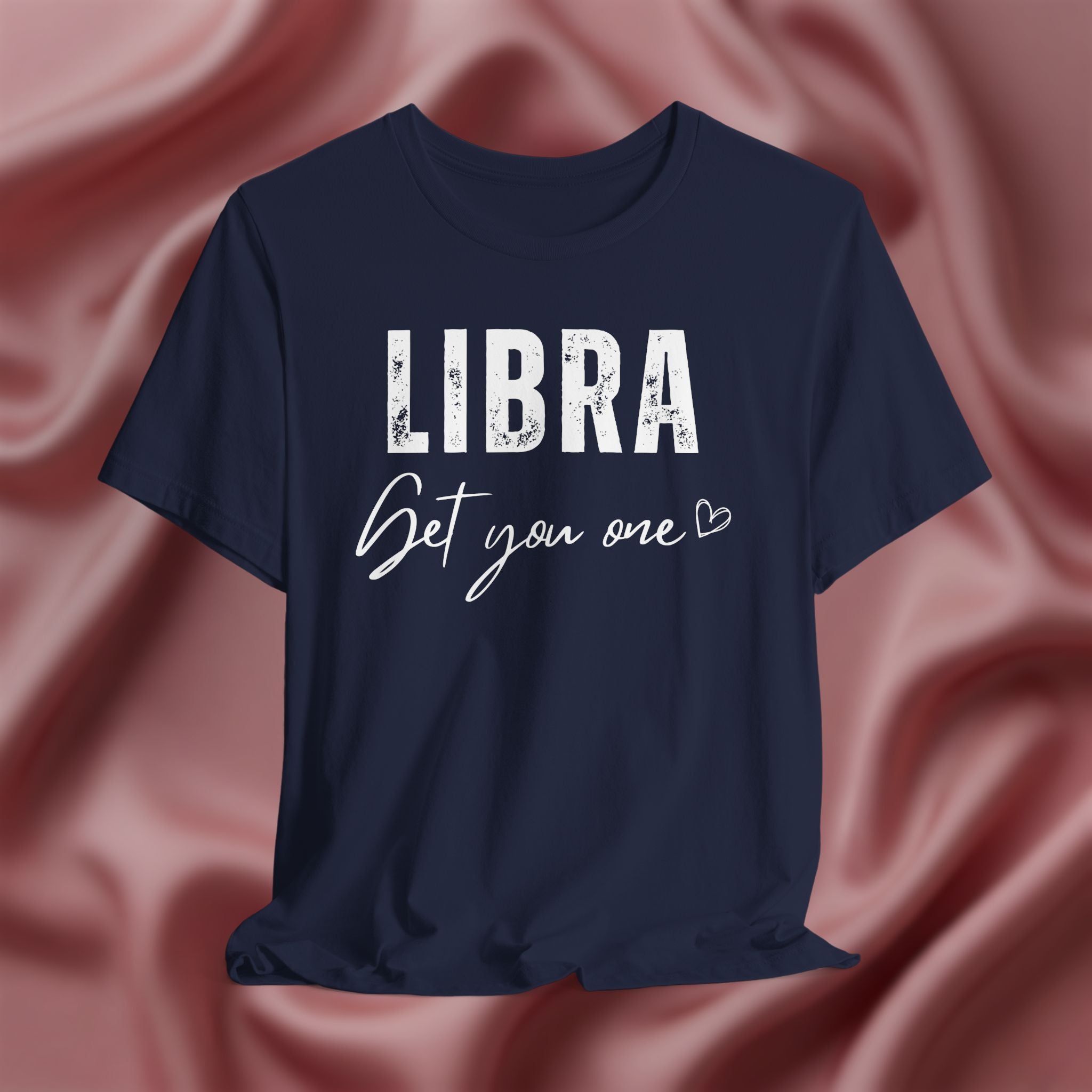 Libra Get You One Tee