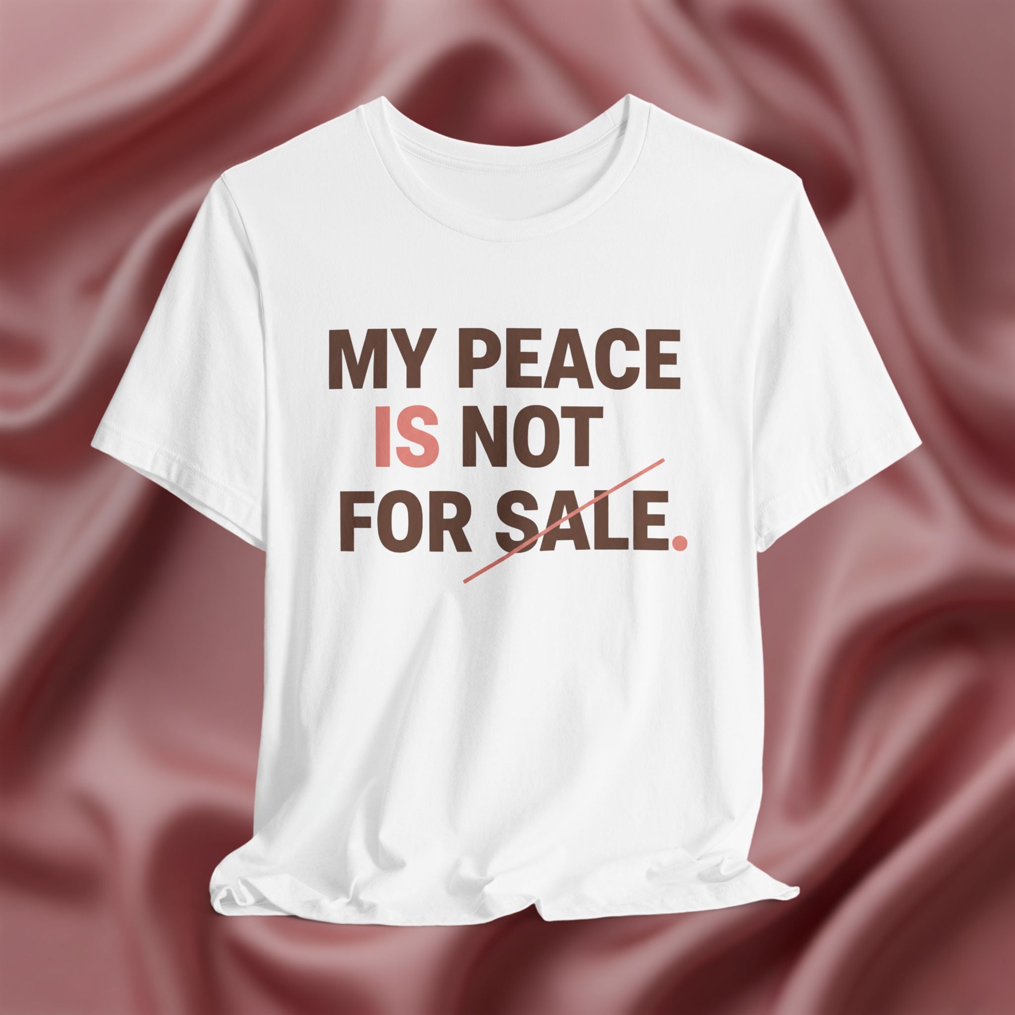 My Peace Is Not for Sale Tee