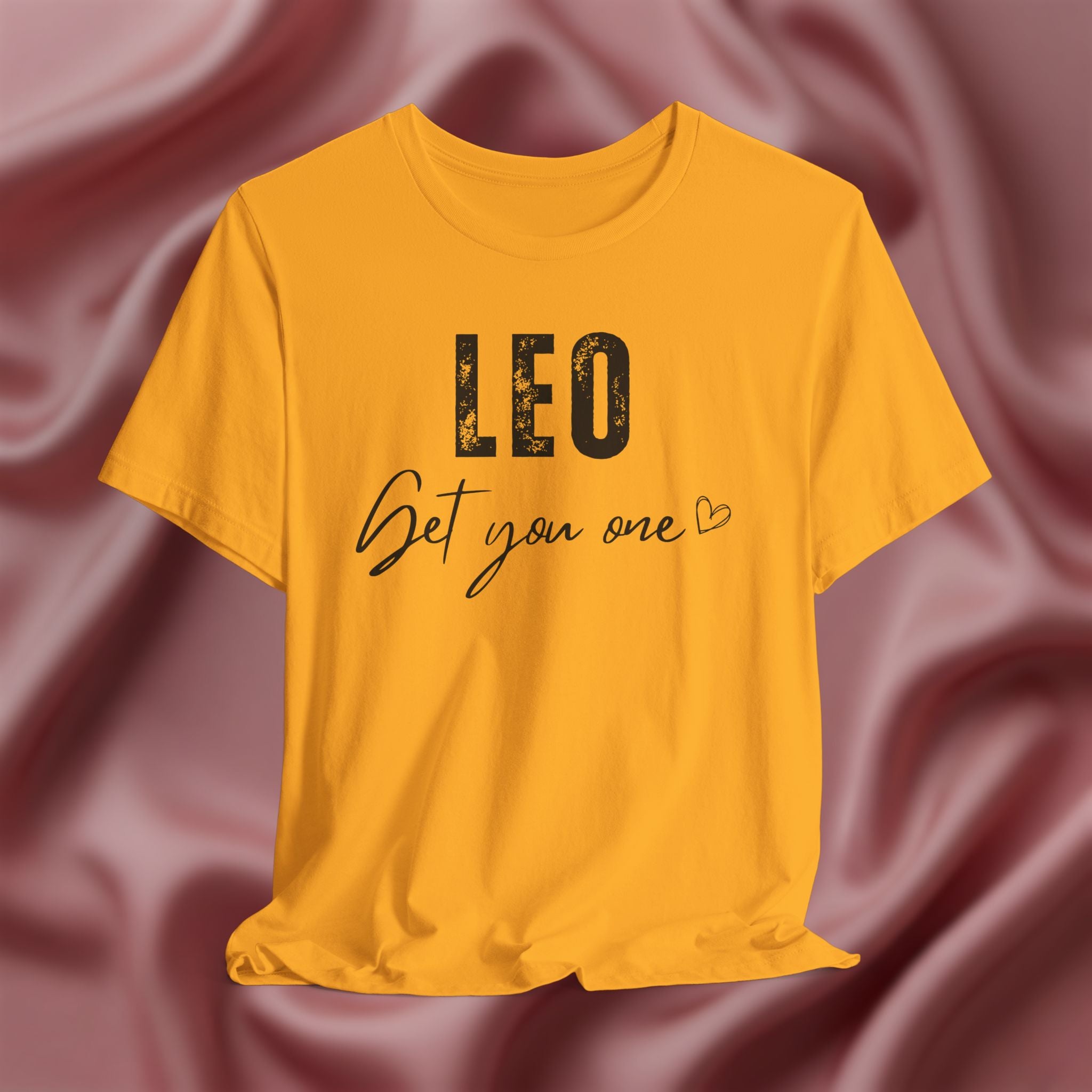 Leo Get You One Tee