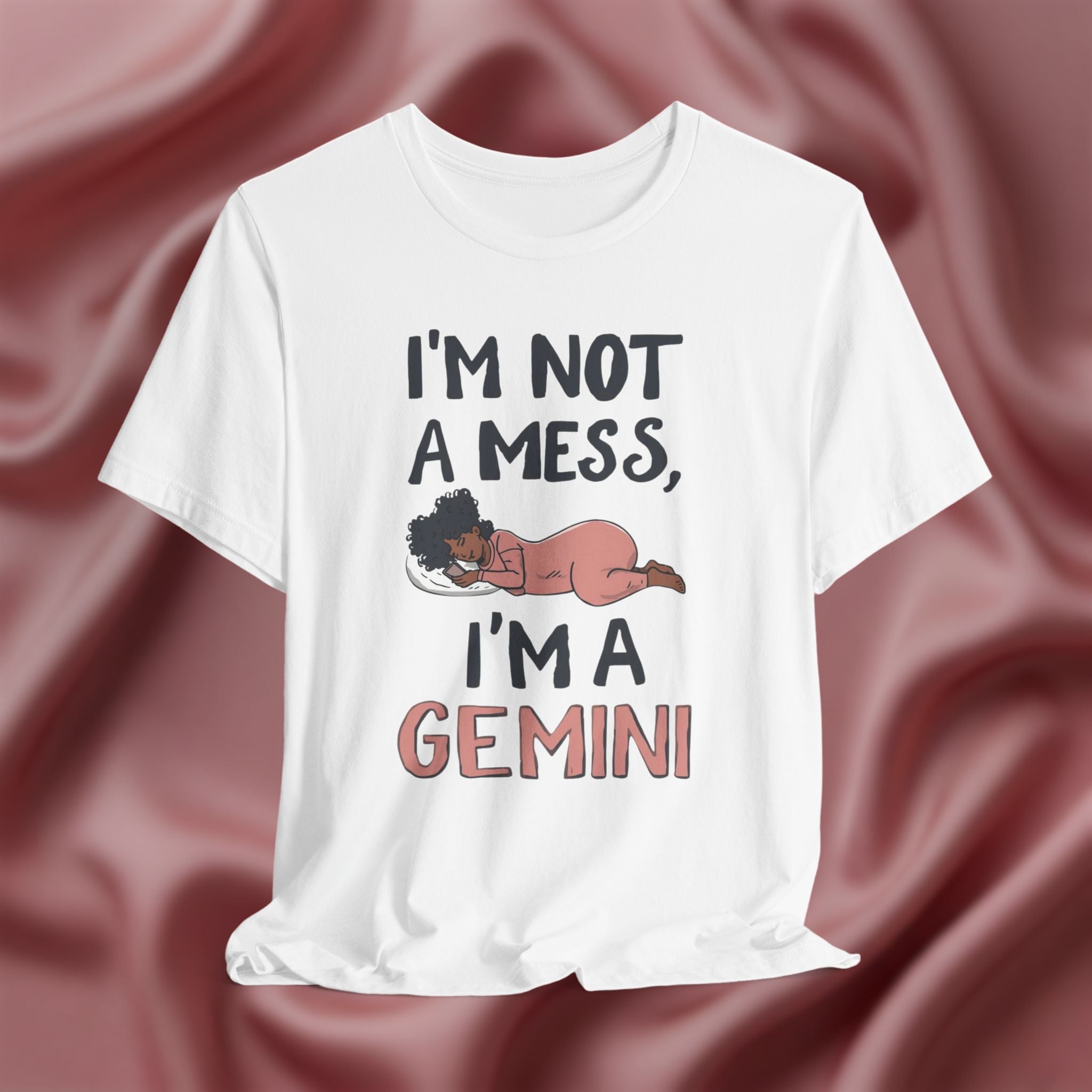 I'm Not a Mess, I'm a Gemini Tee