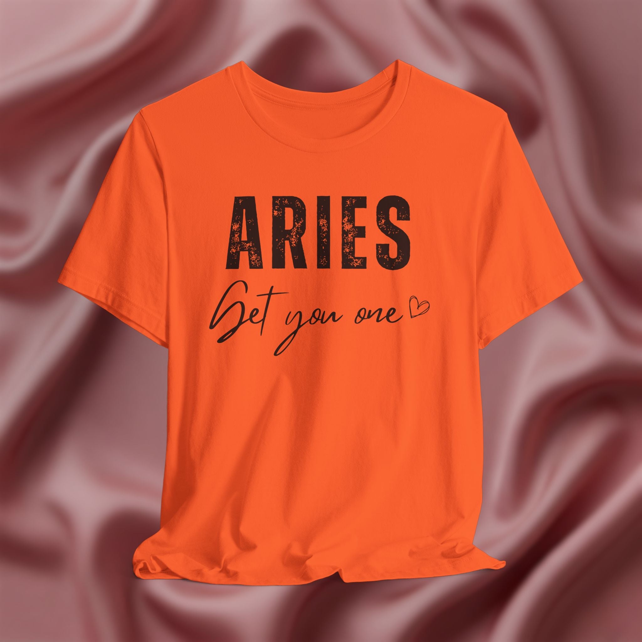 Aries Get You One Tee