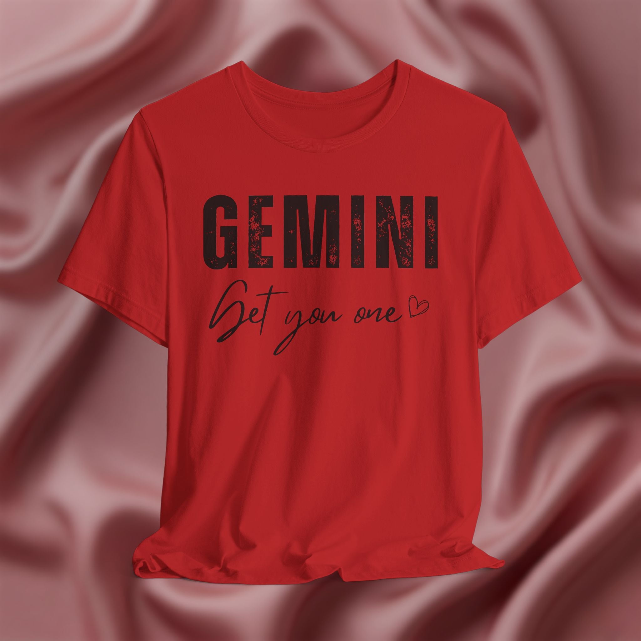 Gemini Get You One Tee