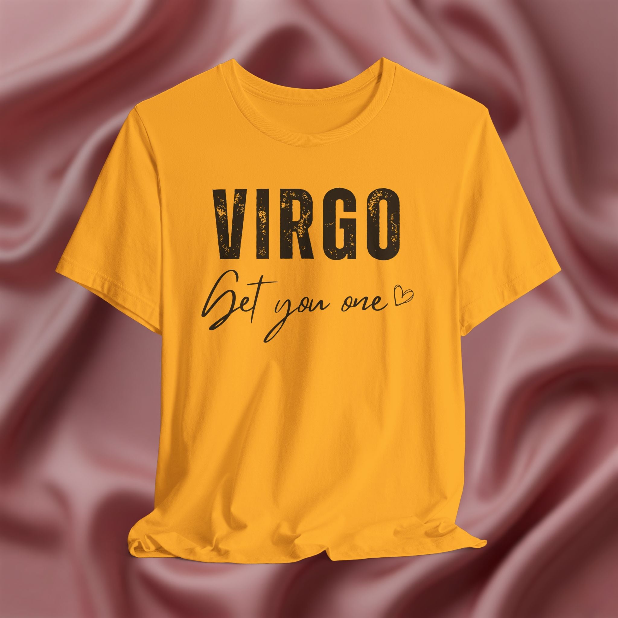 Virgo Get You One Tee