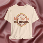 My “No” Is My Power Tee