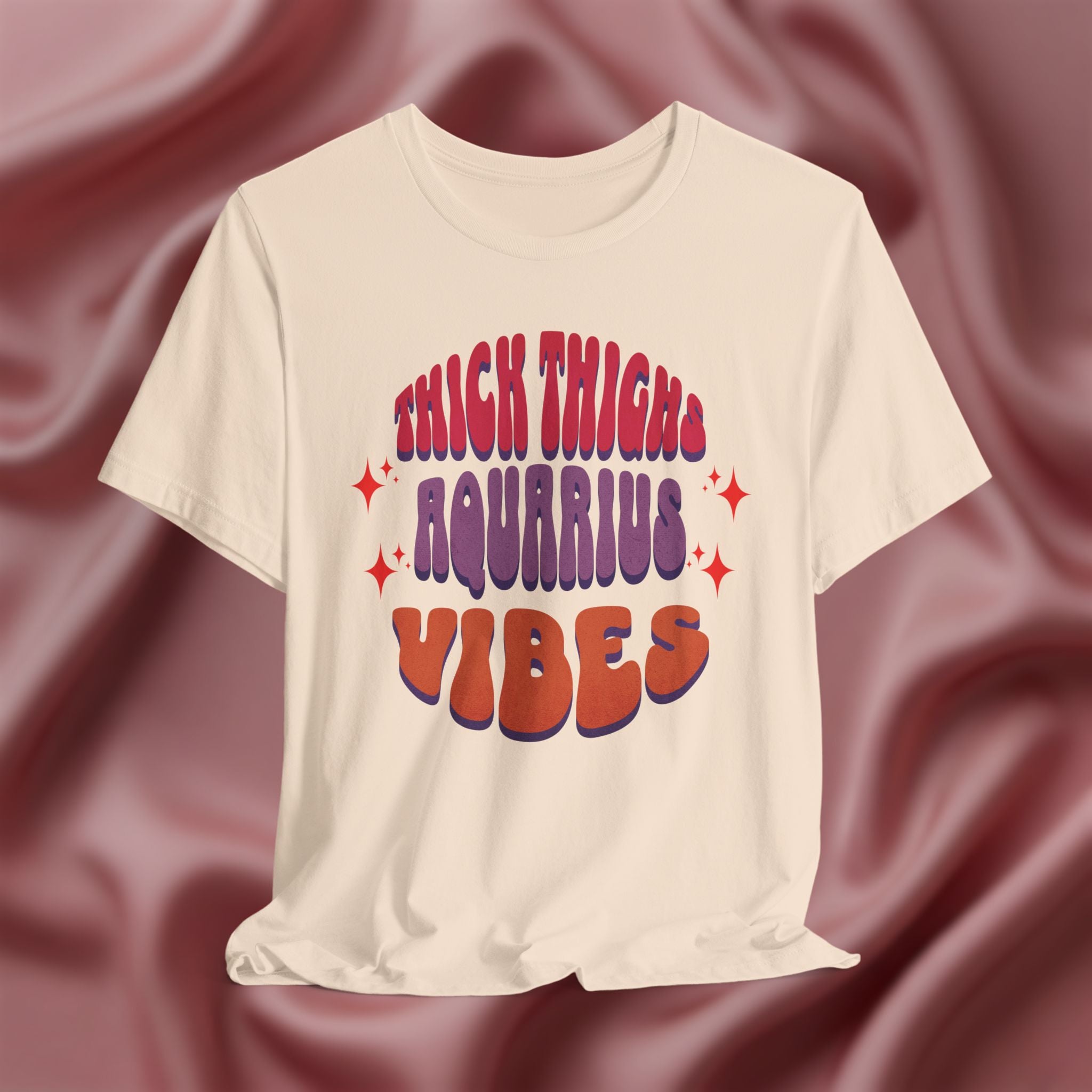 Thick Thighs Aquarius Vibes Tee