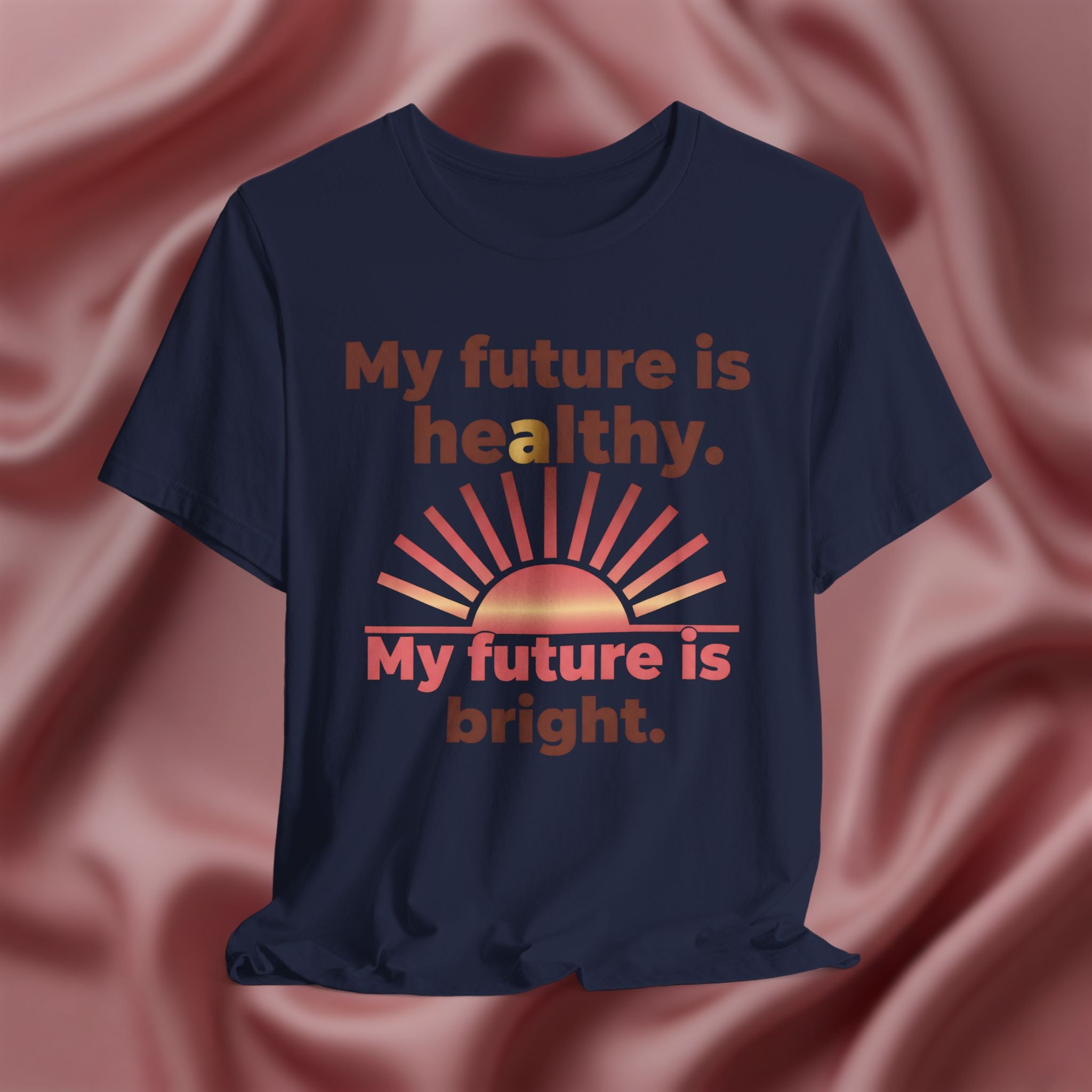 My Future Is Healthy & Bright Tee