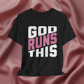 God Runs This Faith Tee
