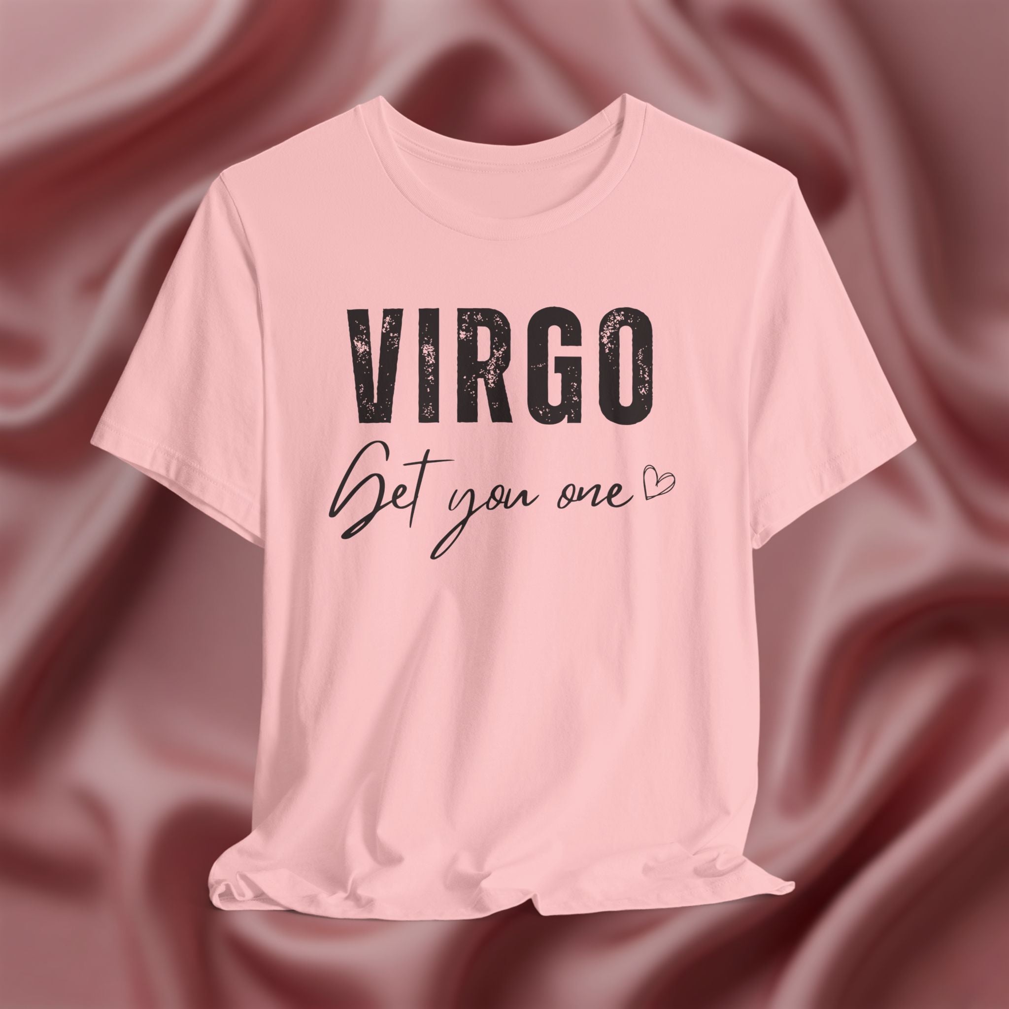 Virgo Get You One Tee