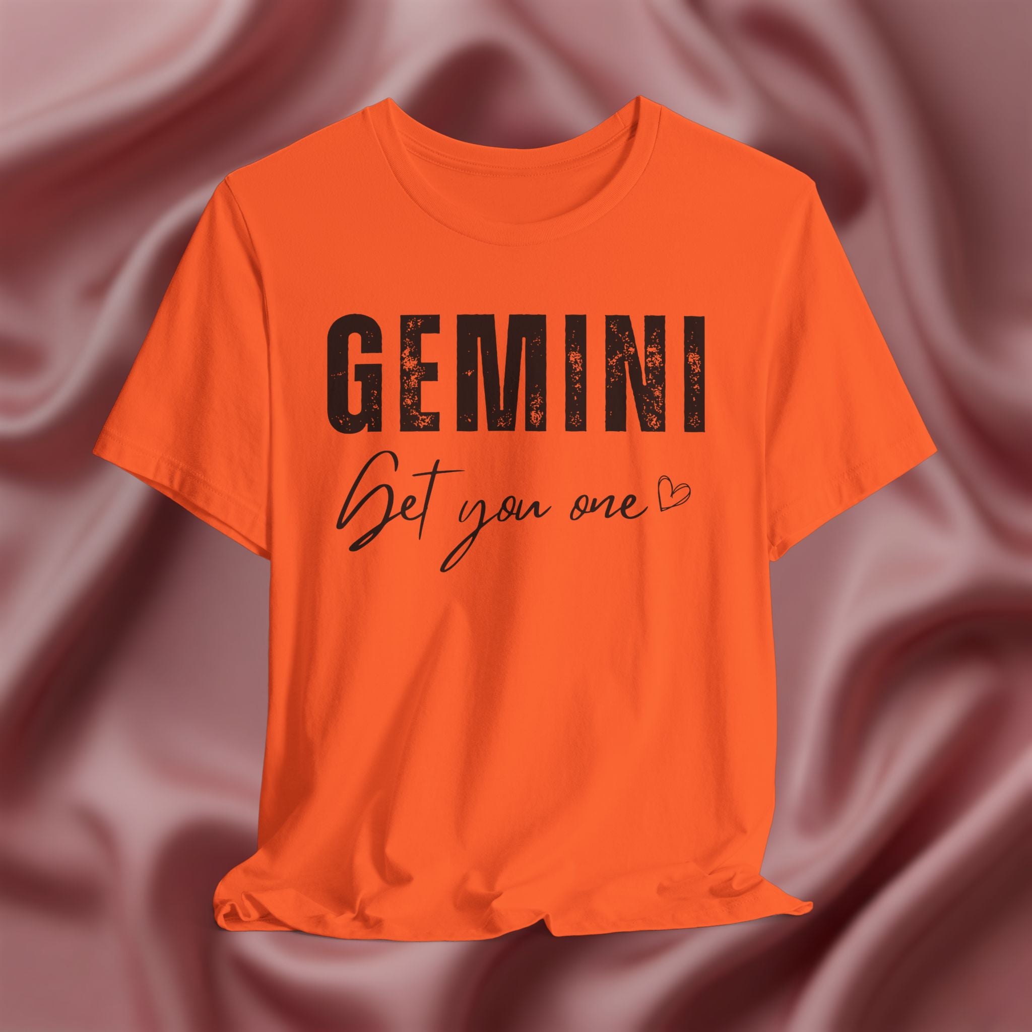 Gemini Get You One Tee