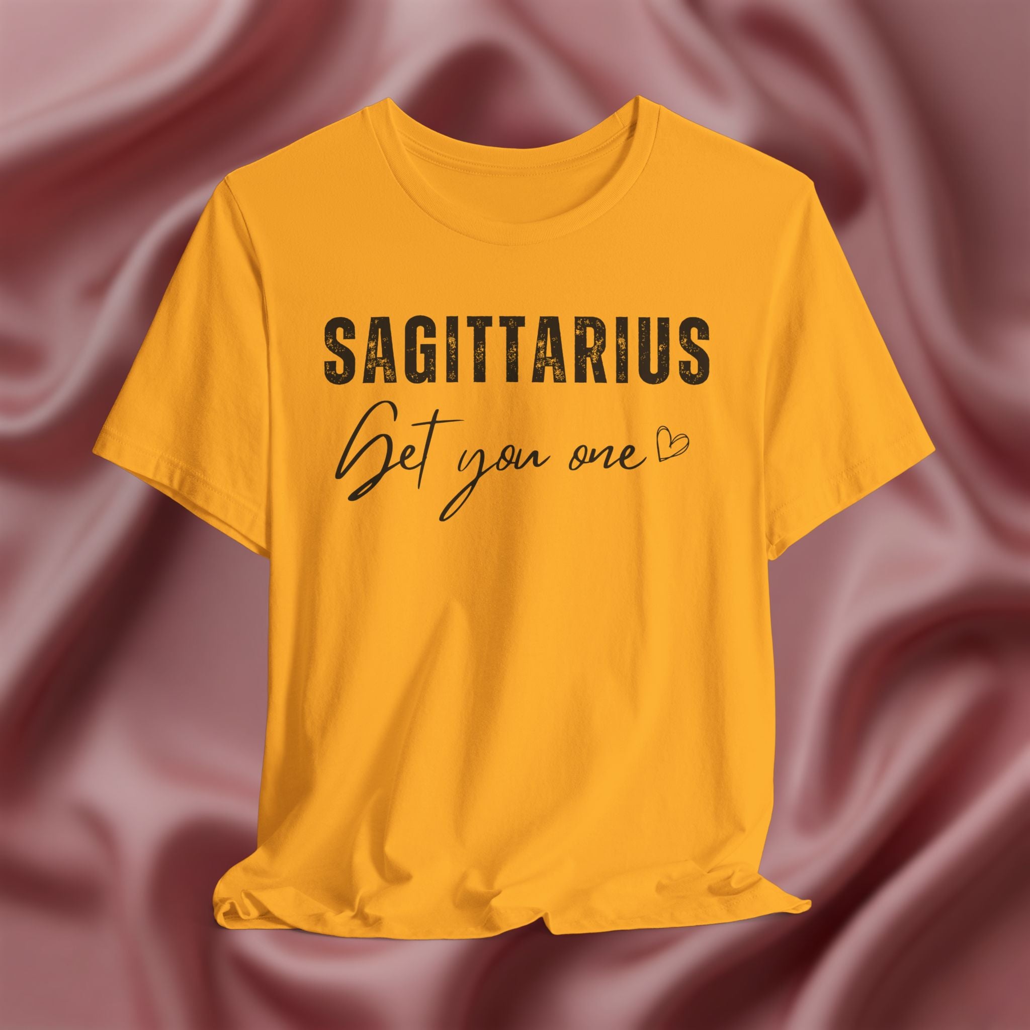 Sagittarius Get You One Tee