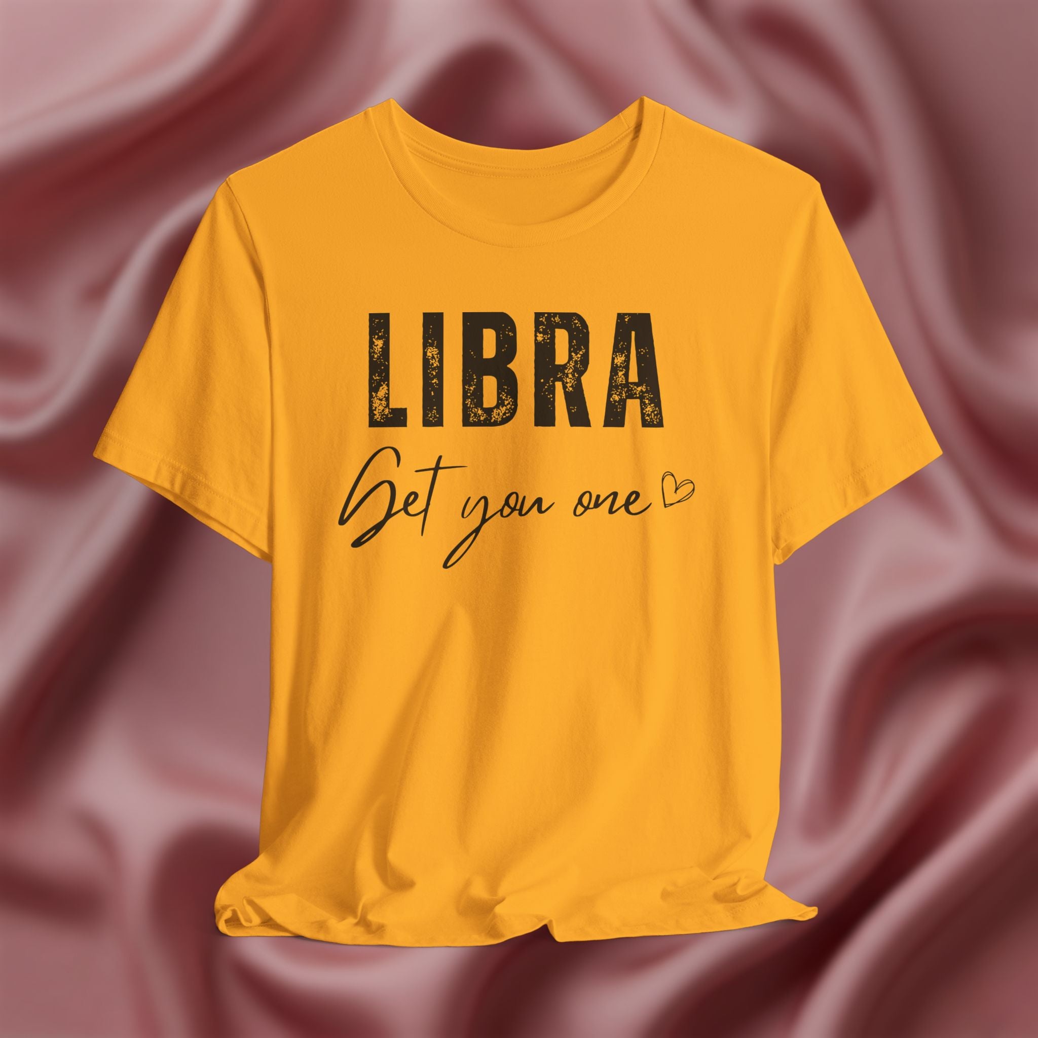 Libra Get You One Tee