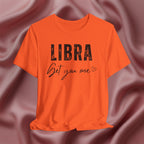 Libra Get You One Tee
