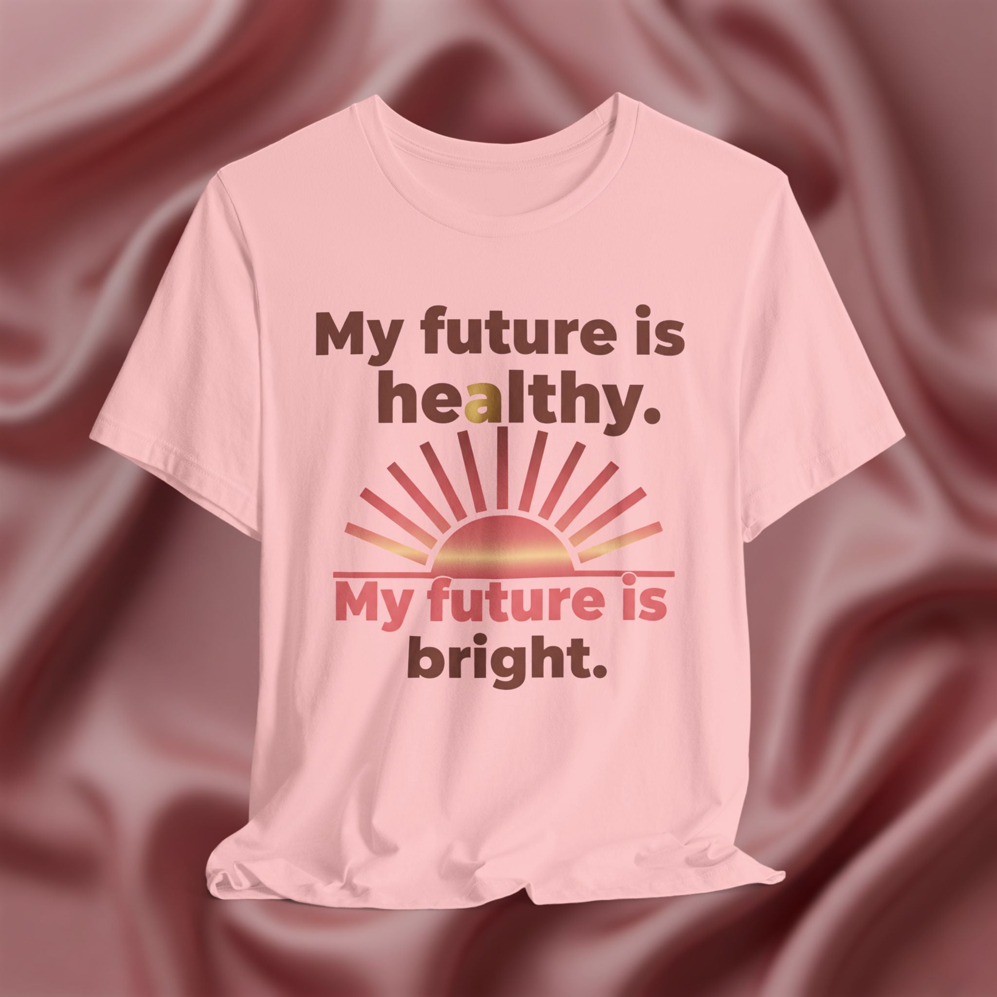 My Future Is Healthy & Bright Tee