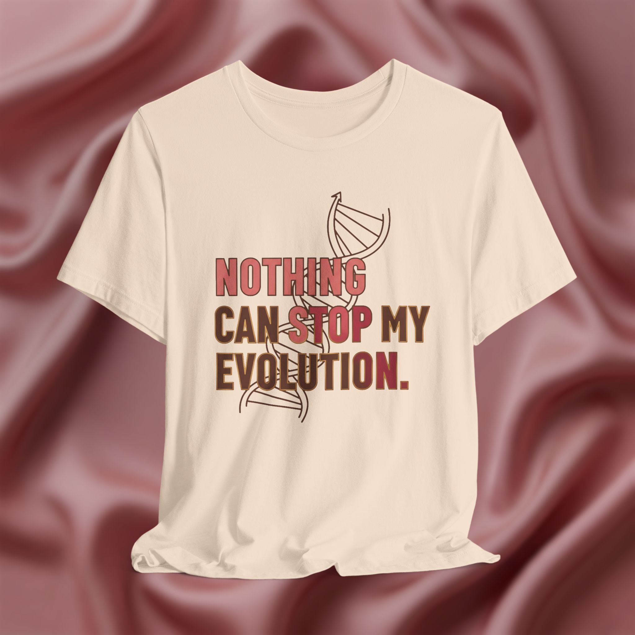 Nothing Can Stop My Evolution Tee