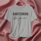 Sagittarius Get You One Tee