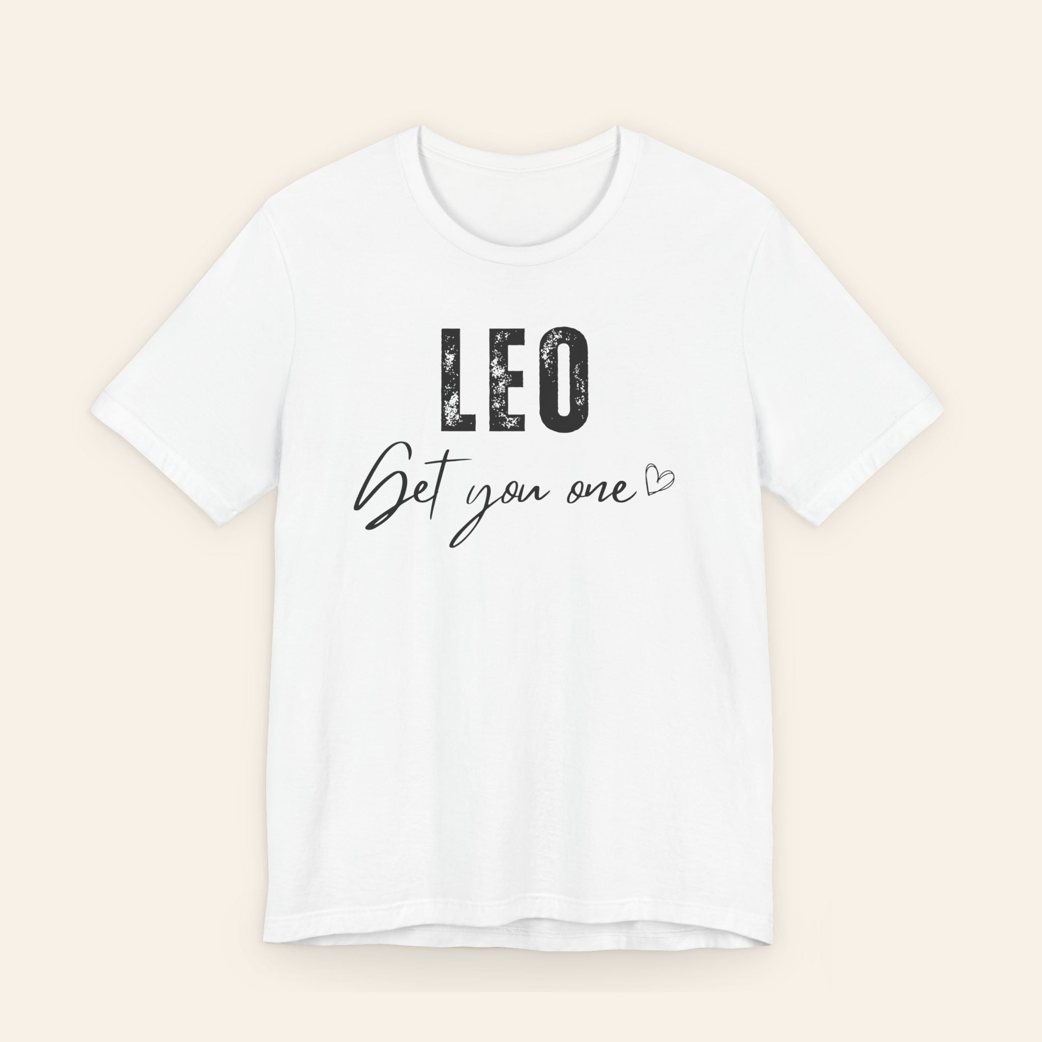 Leo Get You One Tee