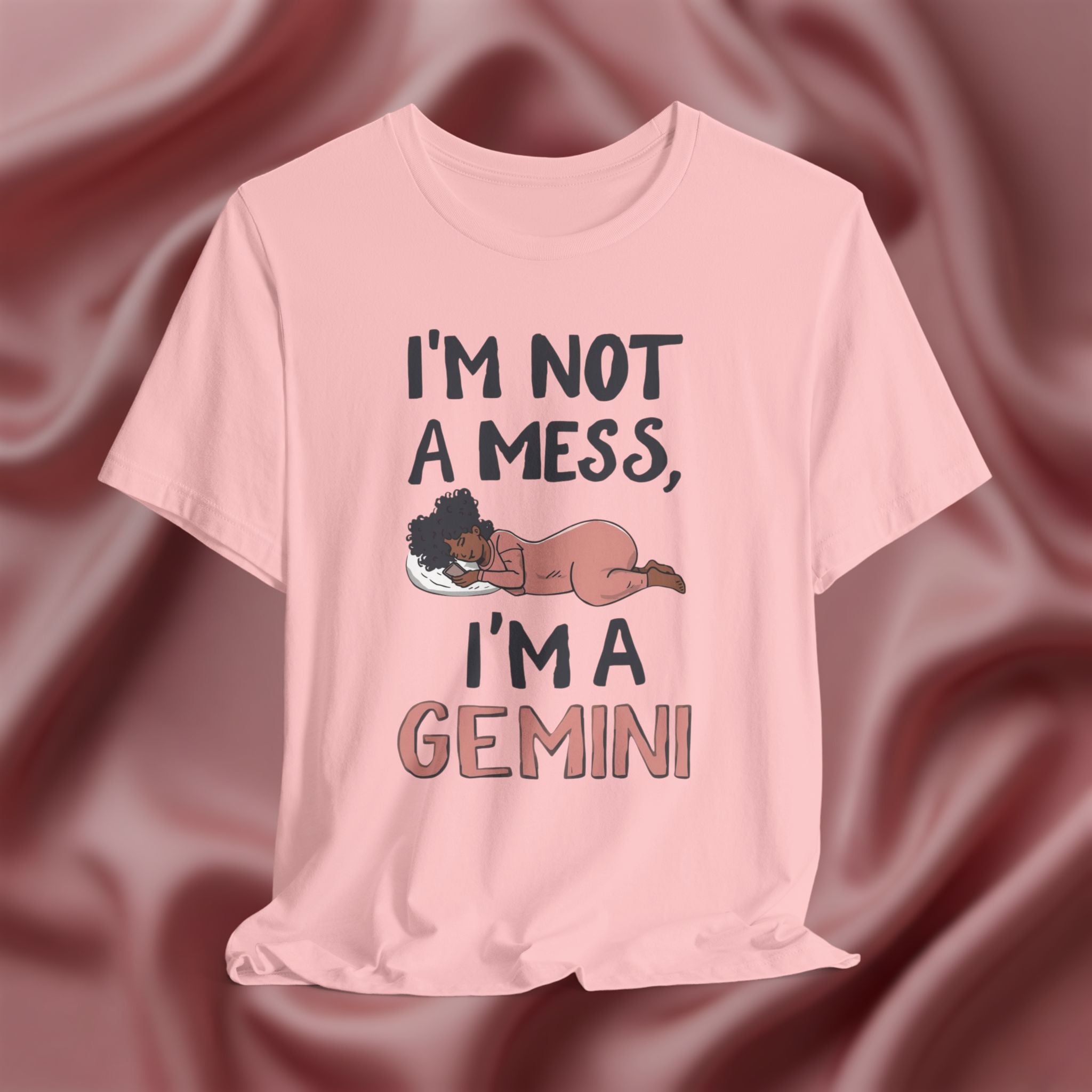 I'm Not a Mess, I'm a Gemini Tee