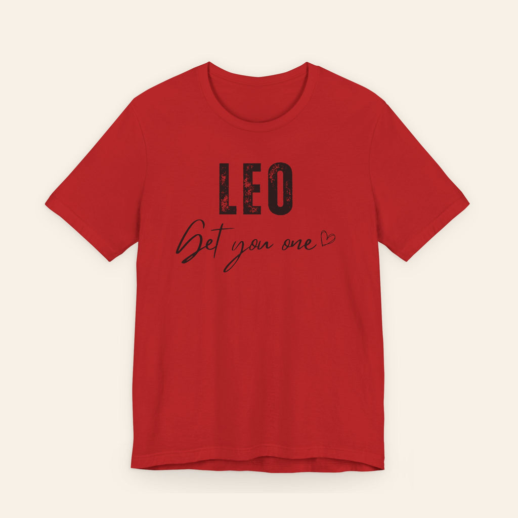 Leo Get You One Tee