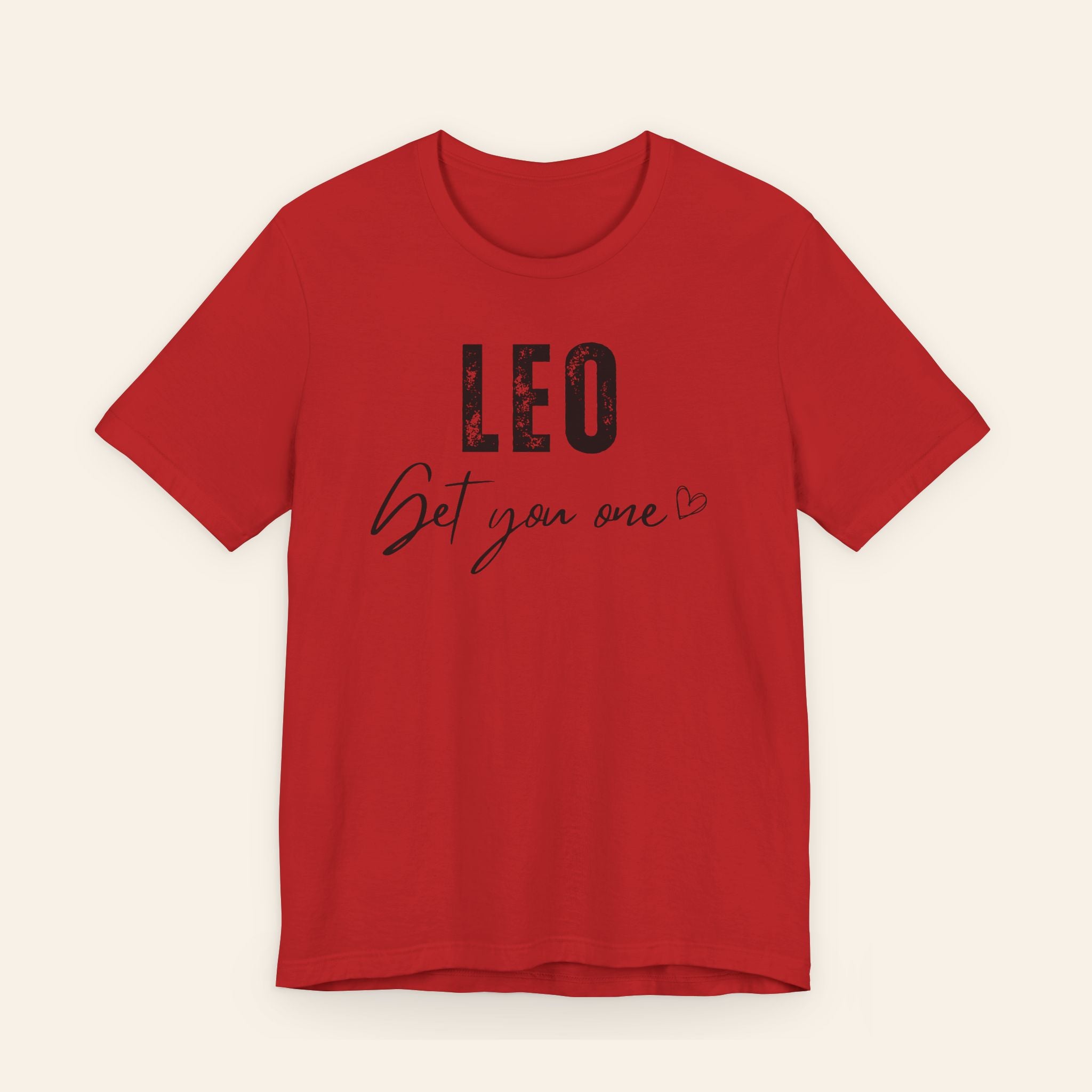 Leo Get You One Tee