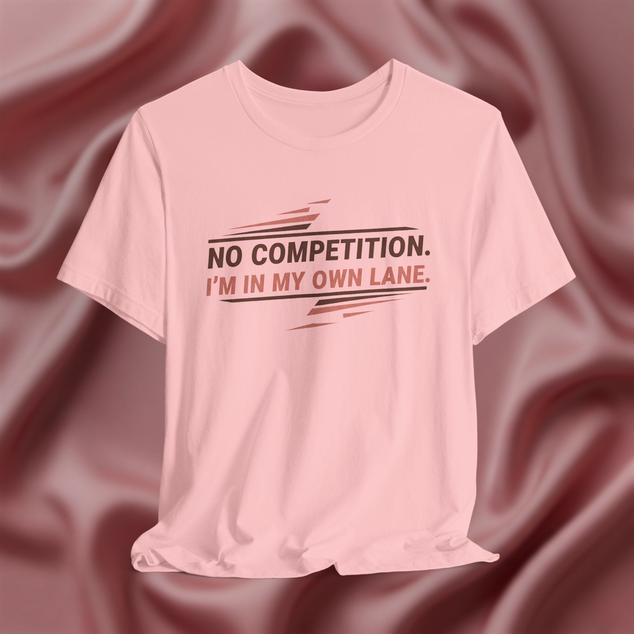 No Competition, I’m in My Own Lane Tee