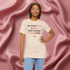 You Can’t Stop a Soul That’s Found Its Way Home Tee