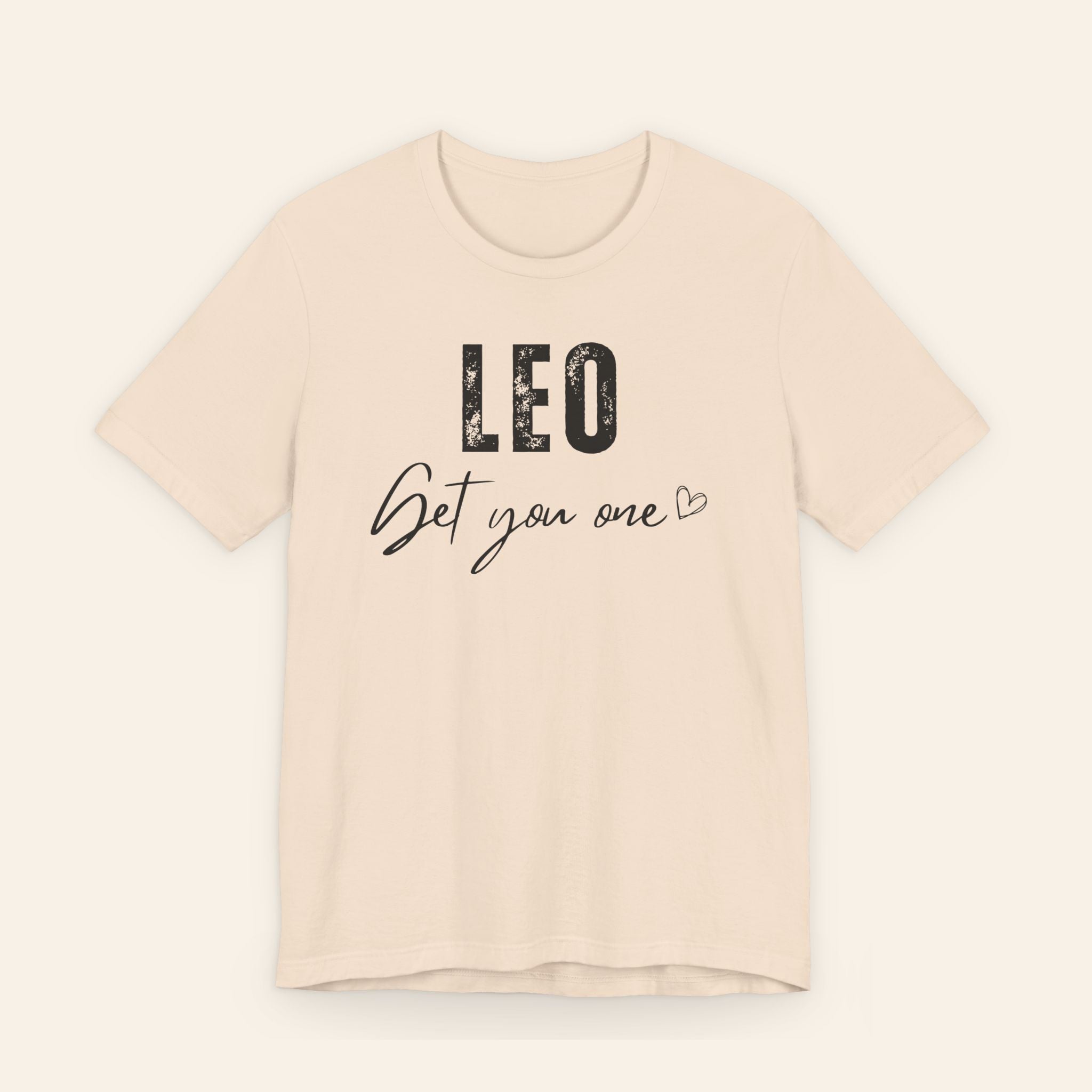 Leo Get You One Tee