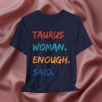 Taurus Woman Enough Said Tee