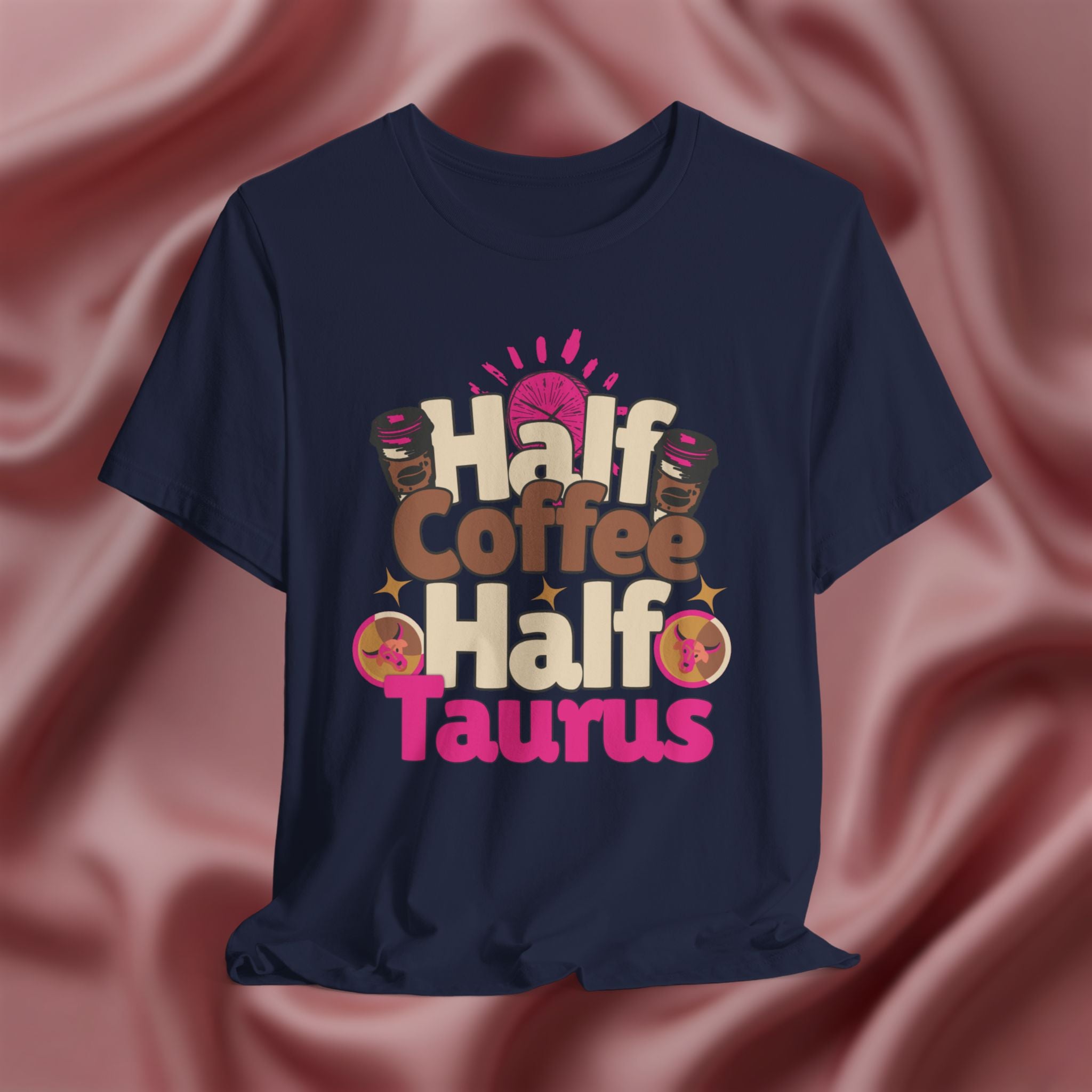 Half Coffee Half Taurus Tee