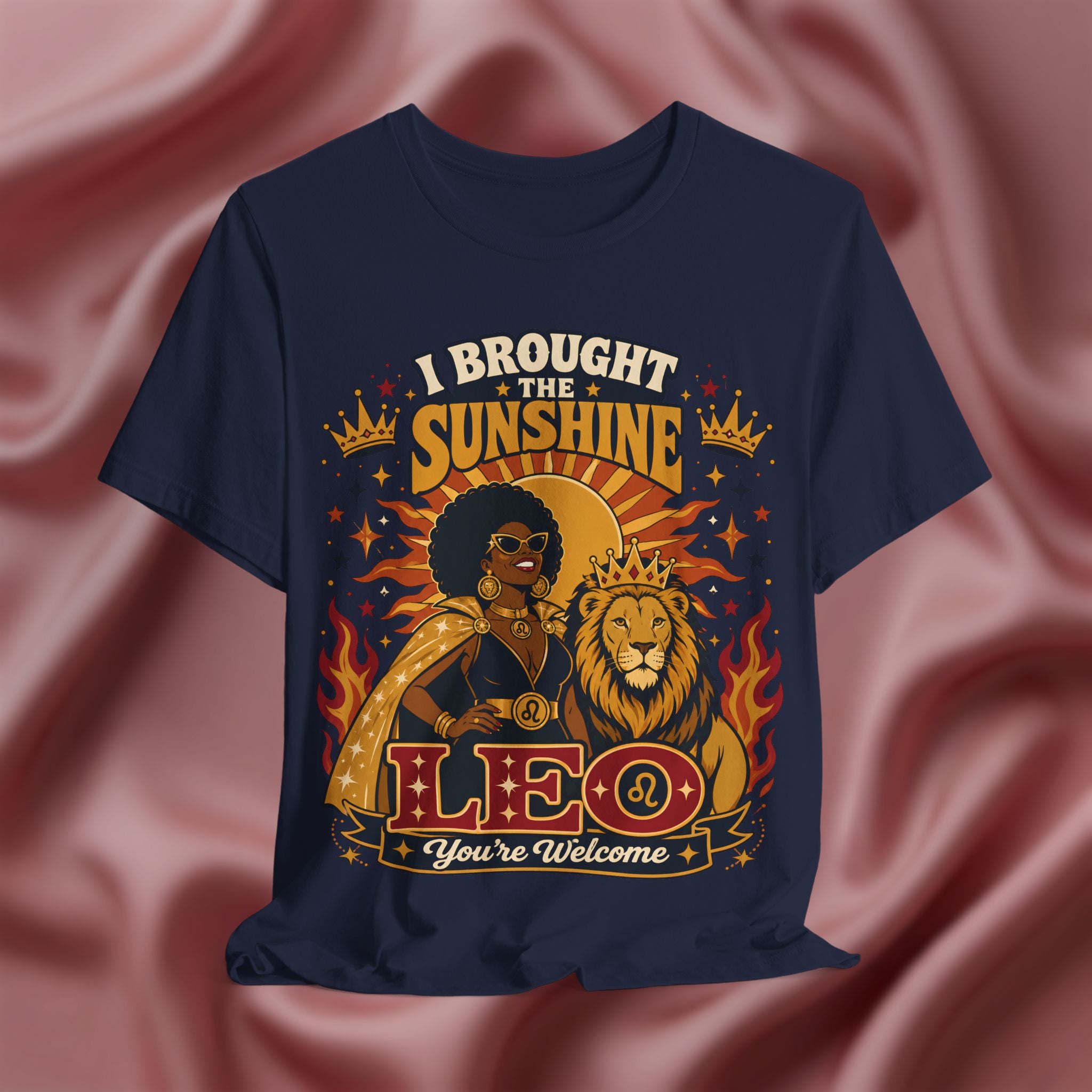 navy blue Leo Zodiac shirt with a black woman and lion with the text I brought the sunshine, you're welcome