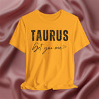 Taurus Get You One Tee