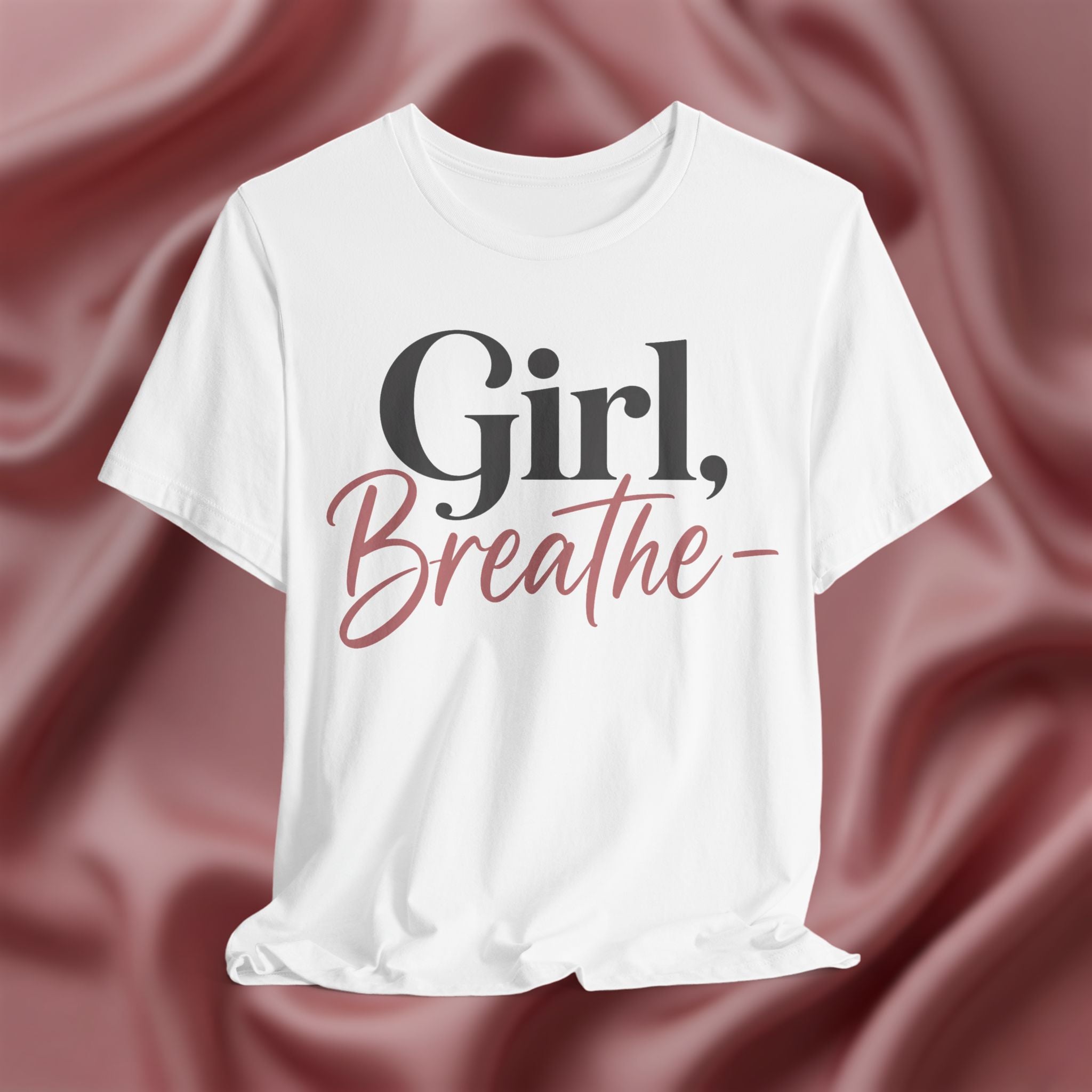 Girl, Breathe Graphic Tee