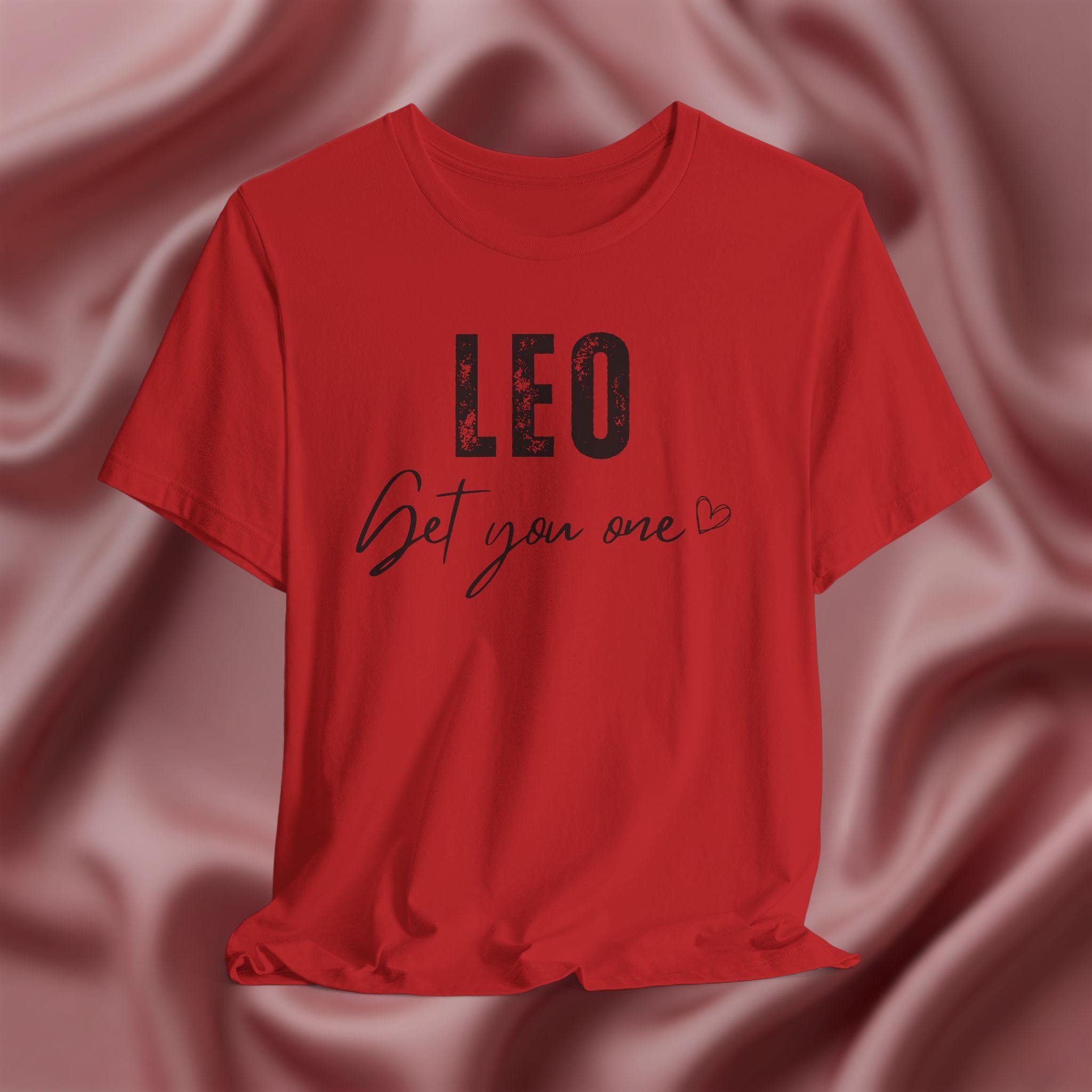 Leo Get You One Tee