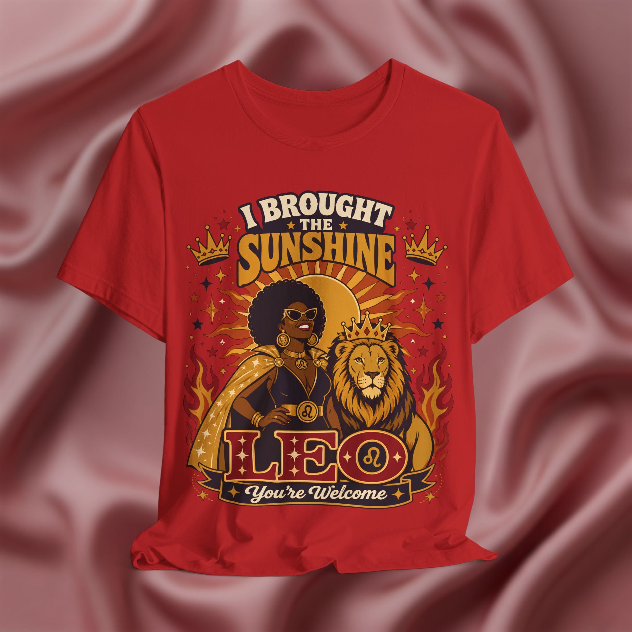 red Leo Zodiac shirt with a black woman and lion with the text I brought the sunshine, you're welcome
