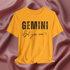 Gemini Get You One Tee