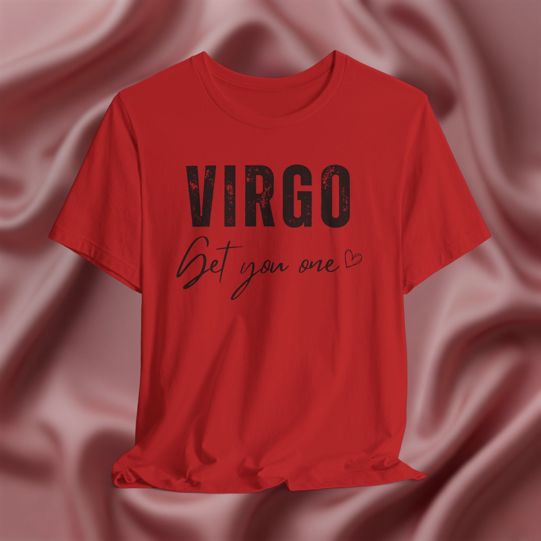 Virgo Get You One Tee
