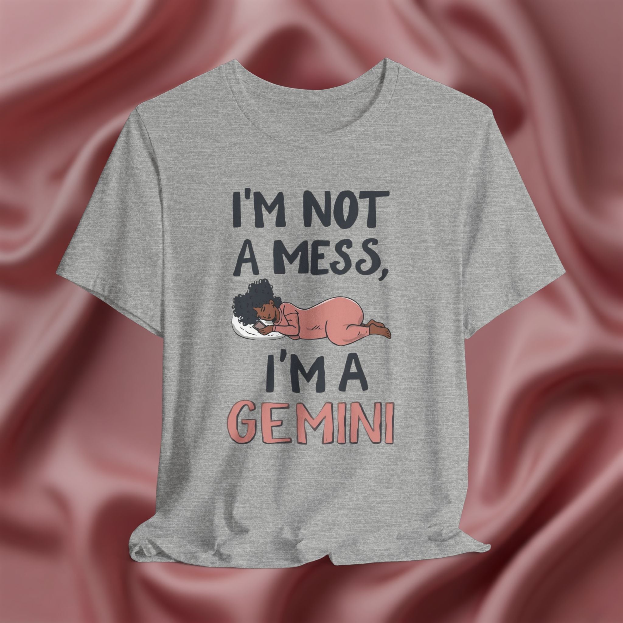 I'm Not a Mess, I'm a Gemini Tee