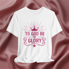 To God Be The Glory Faith Tee