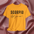 Scorpio Get You One Tee