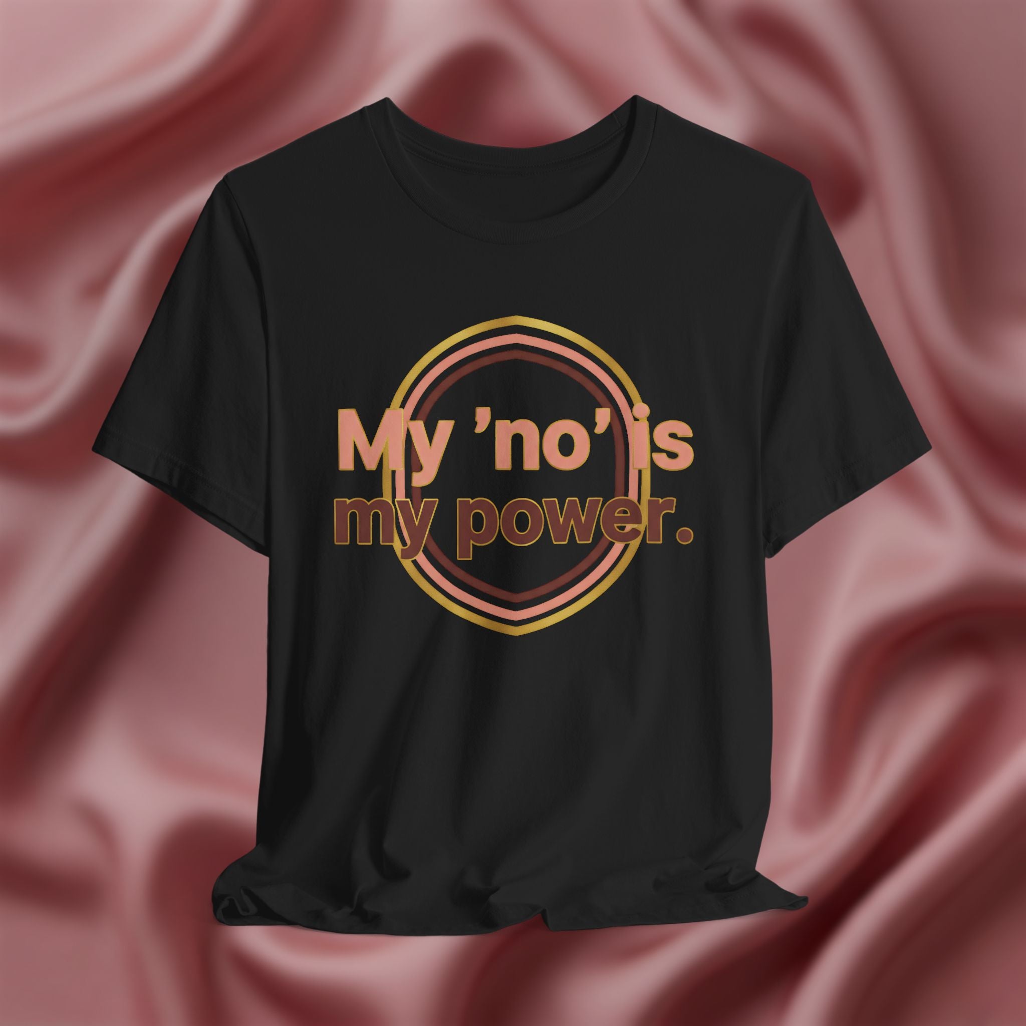 My “No” Is My Power Tee