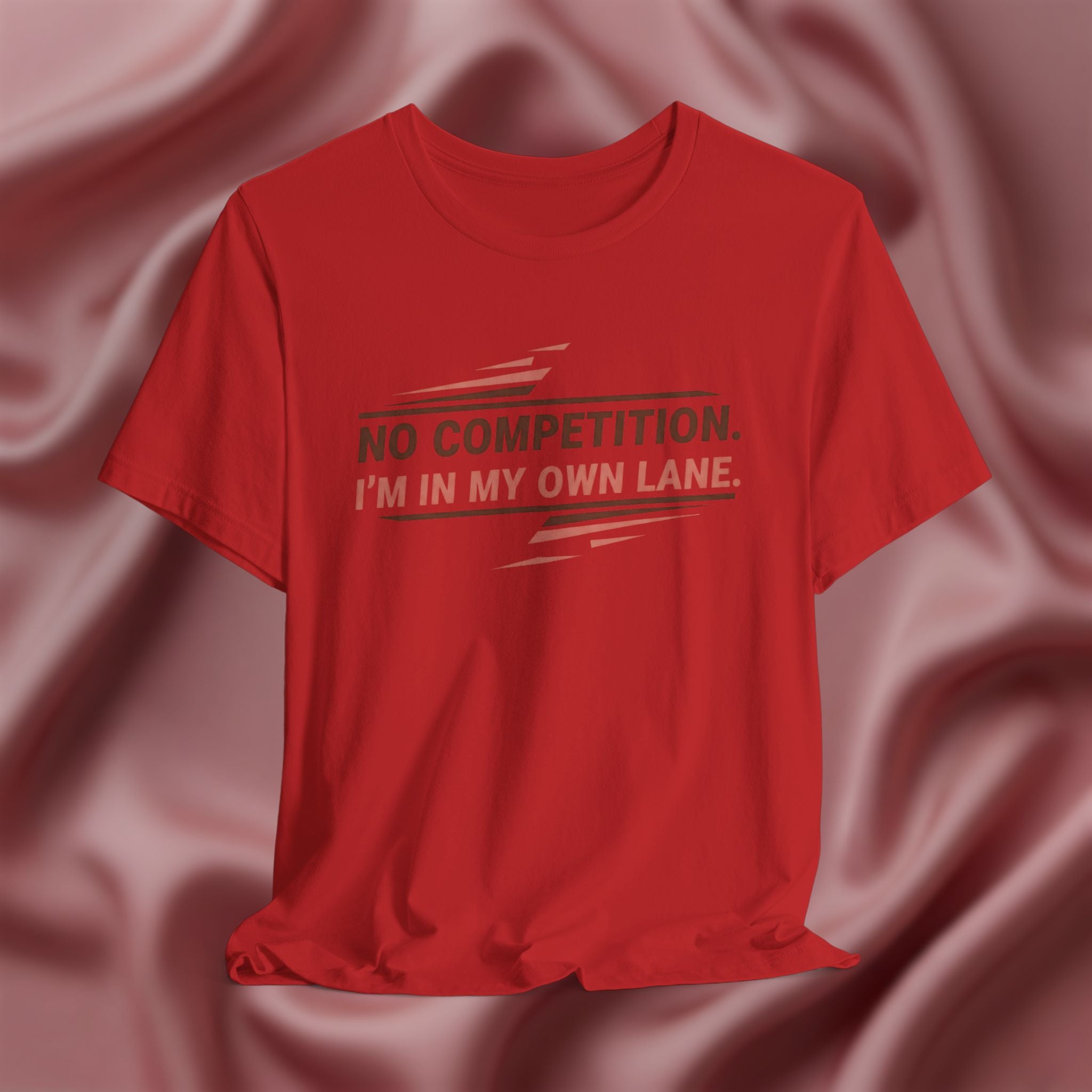 No Competition, I’m in My Own Lane Tee
