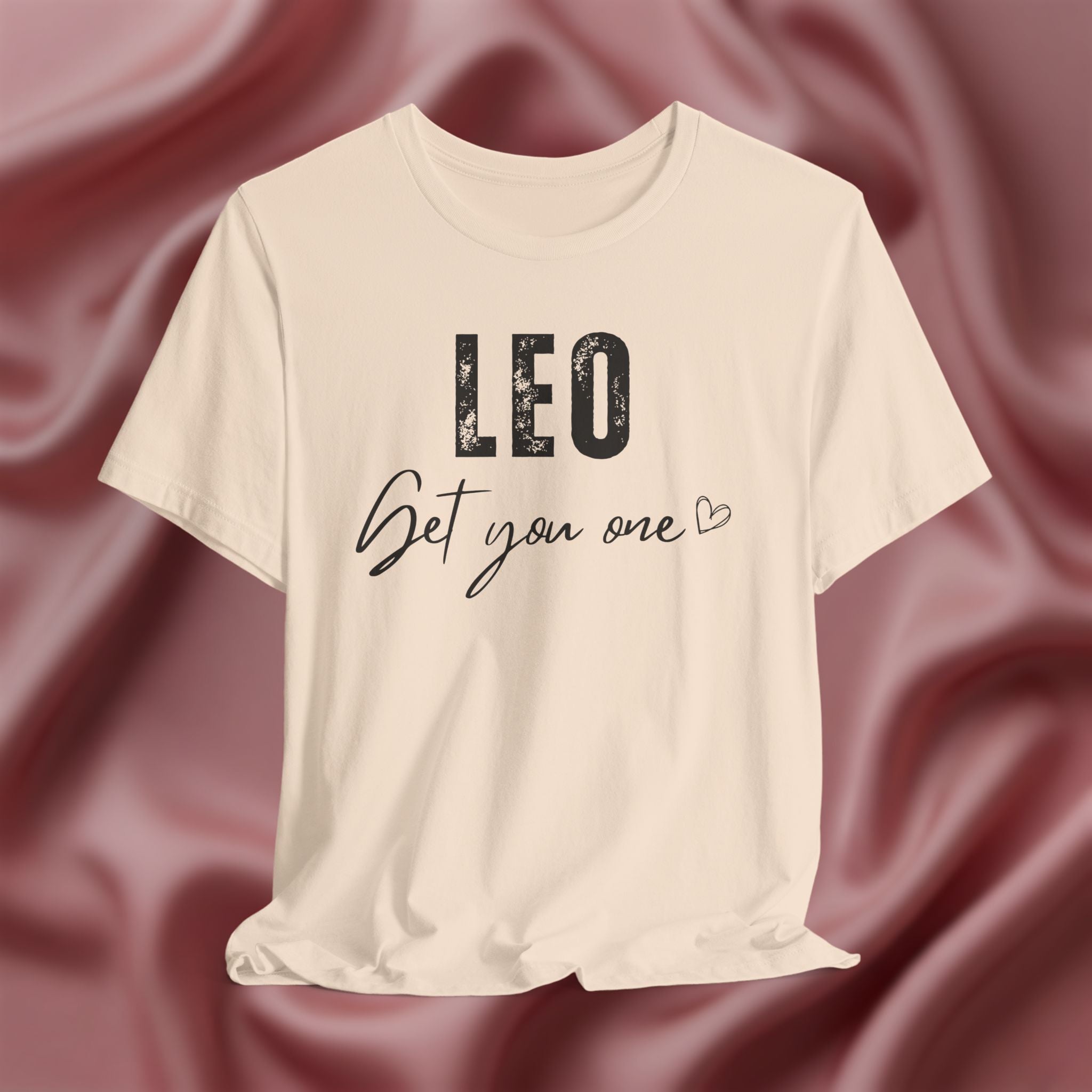 Leo Get You One Tee