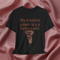 My Creative Power Is a Limitless Well Tee