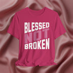Blessed Not Broken Tee