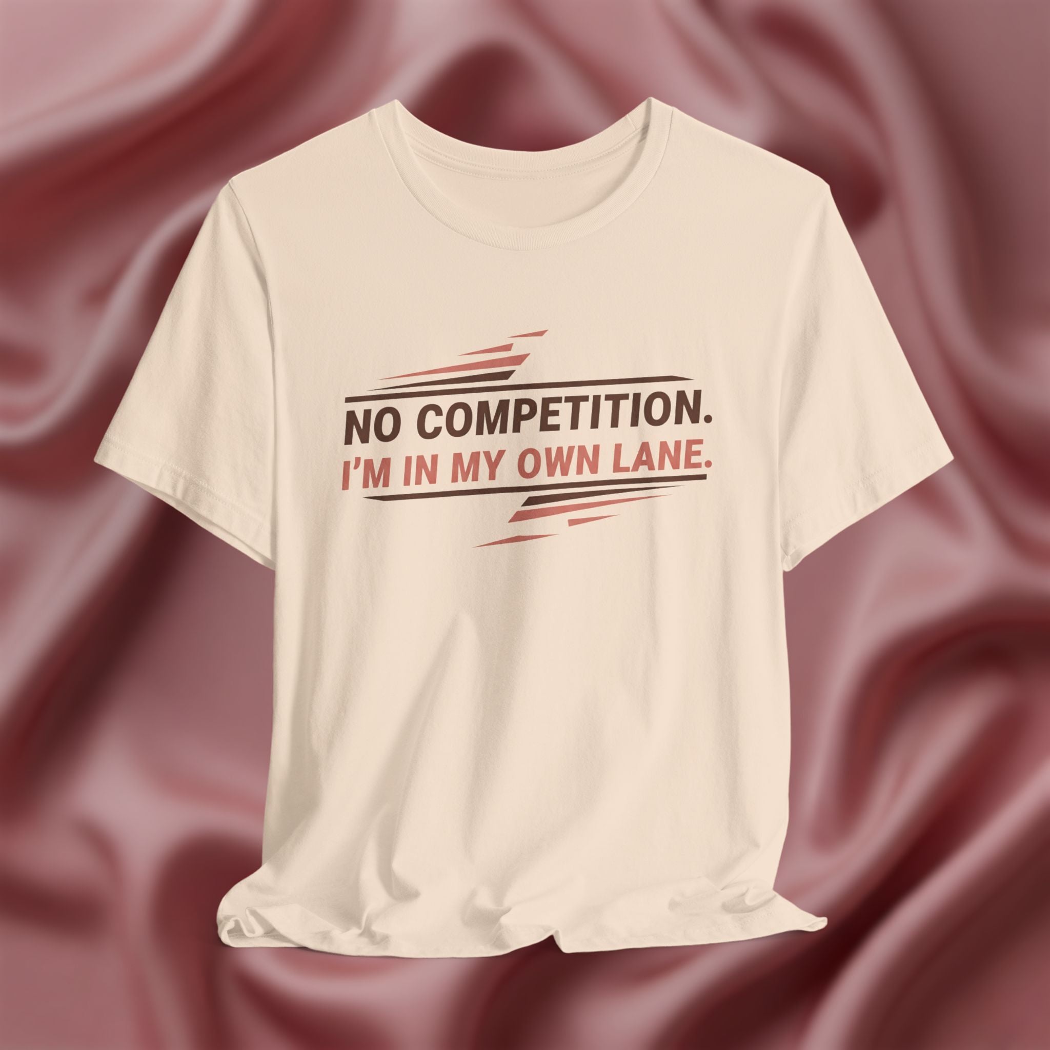 No Competition, I’m in My Own Lane Tee