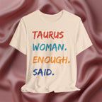Taurus Woman Enough Said Tee