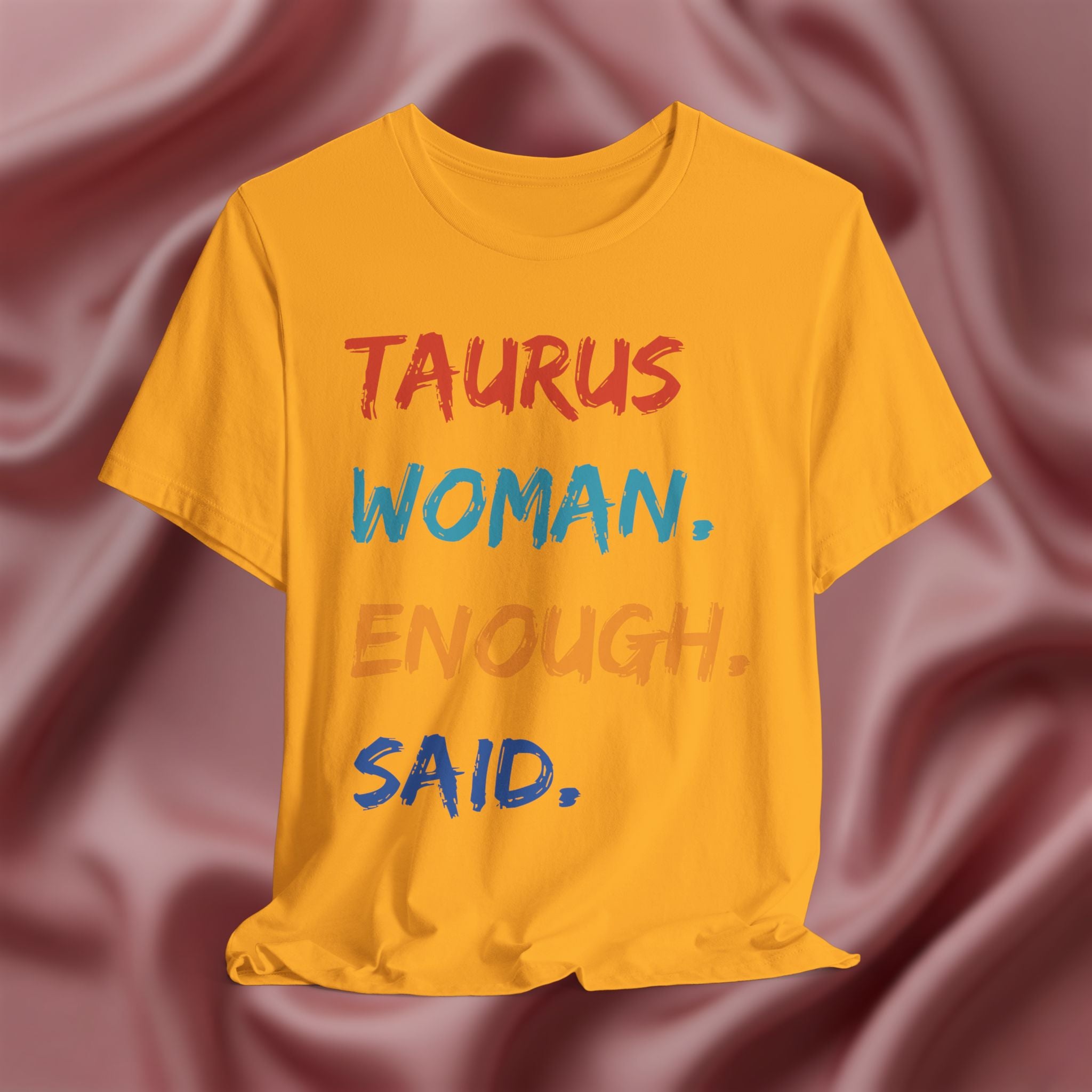 Taurus Woman Enough Said Tee